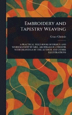 Embroidery and Tapestry Weaving 1