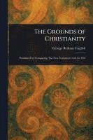 bokomslag Grounds of Christianity