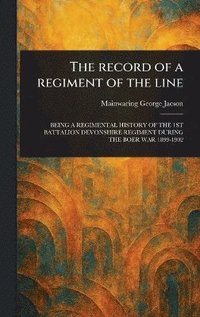 bokomslag Record of a Regiment of the Line
