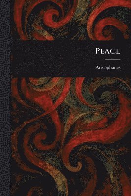 Aristophanes - Peace, Häftad