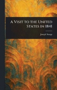 bokomslag Visit to the United States in 1841