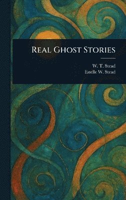 bokomslag Real Ghost Stories