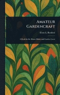 bokomslag Amateur Gardencraft