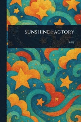Pansy - Sunshine Factory, Häftad