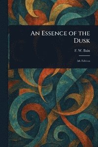 bokomslag Essence of the Dusk