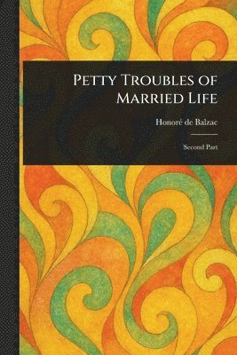bokomslag Petty Troubles of Married Life