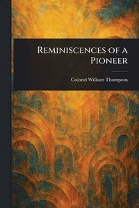 bokomslag Reminiscences of a Pioneer