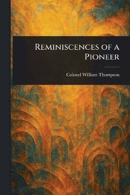 bokomslag Reminiscences of a Pioneer