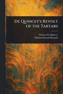 bokomslag De Quincey's Revolt of the Tartars