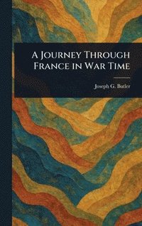 bokomslag Journey Through France in War Time