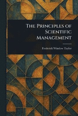 bokomslag Principles of Scientific Management