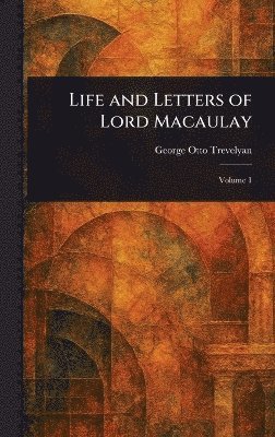 bokomslag Life and Letters of Lord Macaulay