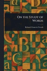bokomslag On the Study of Words