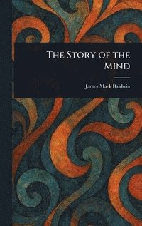 bokomslag Story of the Mind