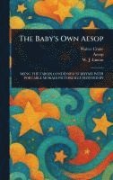 bokomslag The Baby's Own Aesop
