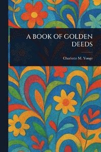 bokomslag Book of Golden Deeds