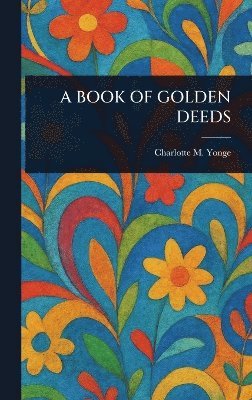 bokomslag Book of Golden Deeds