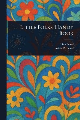 Little Folks' Handy Book 1