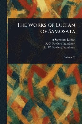 bokomslag Works of Lucian of Samosata