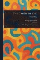bokomslag The Cruise of the Kawa