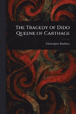bokomslag Tragedy of Dido Queene of Carthage