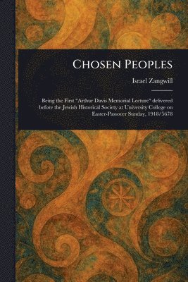 Israel Zangwill - Chosen Peoples, Häftad