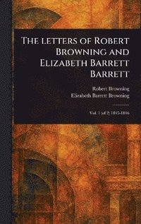 bokomslag Letters of Robert Browning and Elizabeth Barrett Barrett