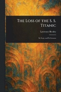 bokomslag Loss of the S. S. Titanic