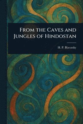 From the Caves and Jungles of Hindostan