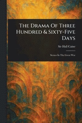 bokomslag Drama Of Three Hundred & Sixty-Five Days