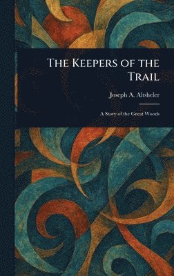 bokomslag Keepers of the Trail