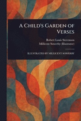 Robert Louis Stevenson, Millicent Sowerby - Child's Garden of Verses, Häftad