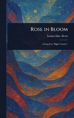 bokomslag Rose in Bloom