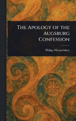 bokomslag Apology of the Augsburg Confession