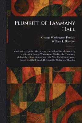 bokomslag Plunkitt of Tammany Hall