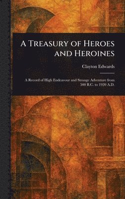 bokomslag Treasury of Heroes and Heroines