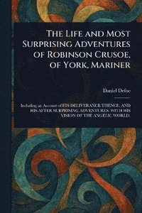 bokomslag Life and Most Surprising Adventures of Robinson Crusoe, of York, Mariner