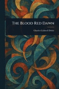 bokomslag Blood Red Dawn