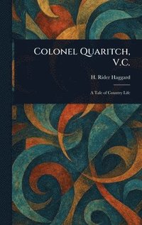 bokomslag Colonel Quaritch, V.C.