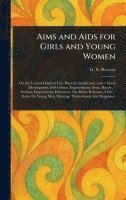 bokomslag Aims and Aids for Girls and Young Women
