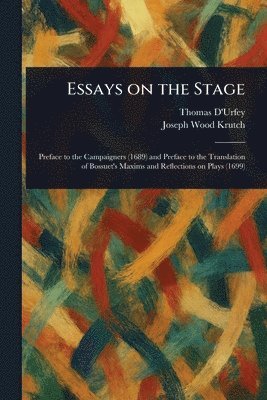 Thomas D'Urfey, Joseph Wood Krutch - Essays on the Stage, Häftad