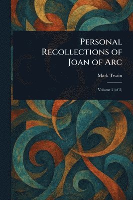 bokomslag Personal Recollections of Joan of Arc