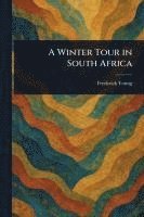 Frederick Young - Winter Tour in South Africa, Häftad