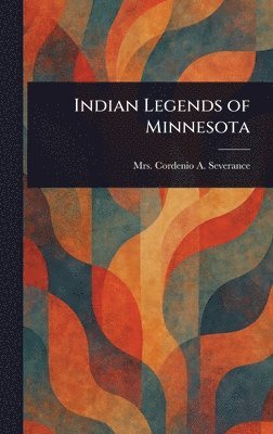 bokomslag Indian Legends of Minnesota