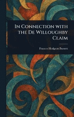 bokomslag In Connection With the De Willoughby Claim