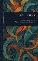 Samuel Hopkins Adams, William Dodge Stevens - Clarion, Inbunden