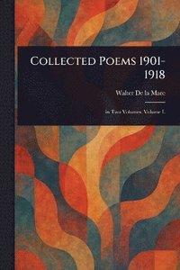 bokomslag Collected Poems 1901-1918