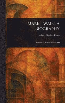 Albert Bigelow Paine - Mark Twain, Inbunden