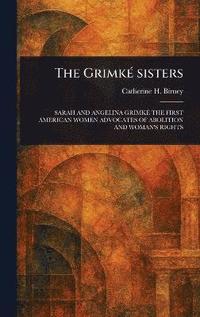 bokomslag Grimké Sisters