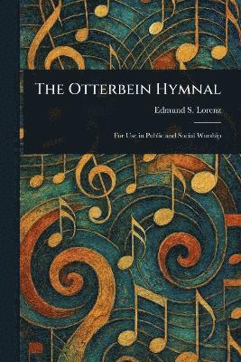bokomslag Otterbein Hymnal